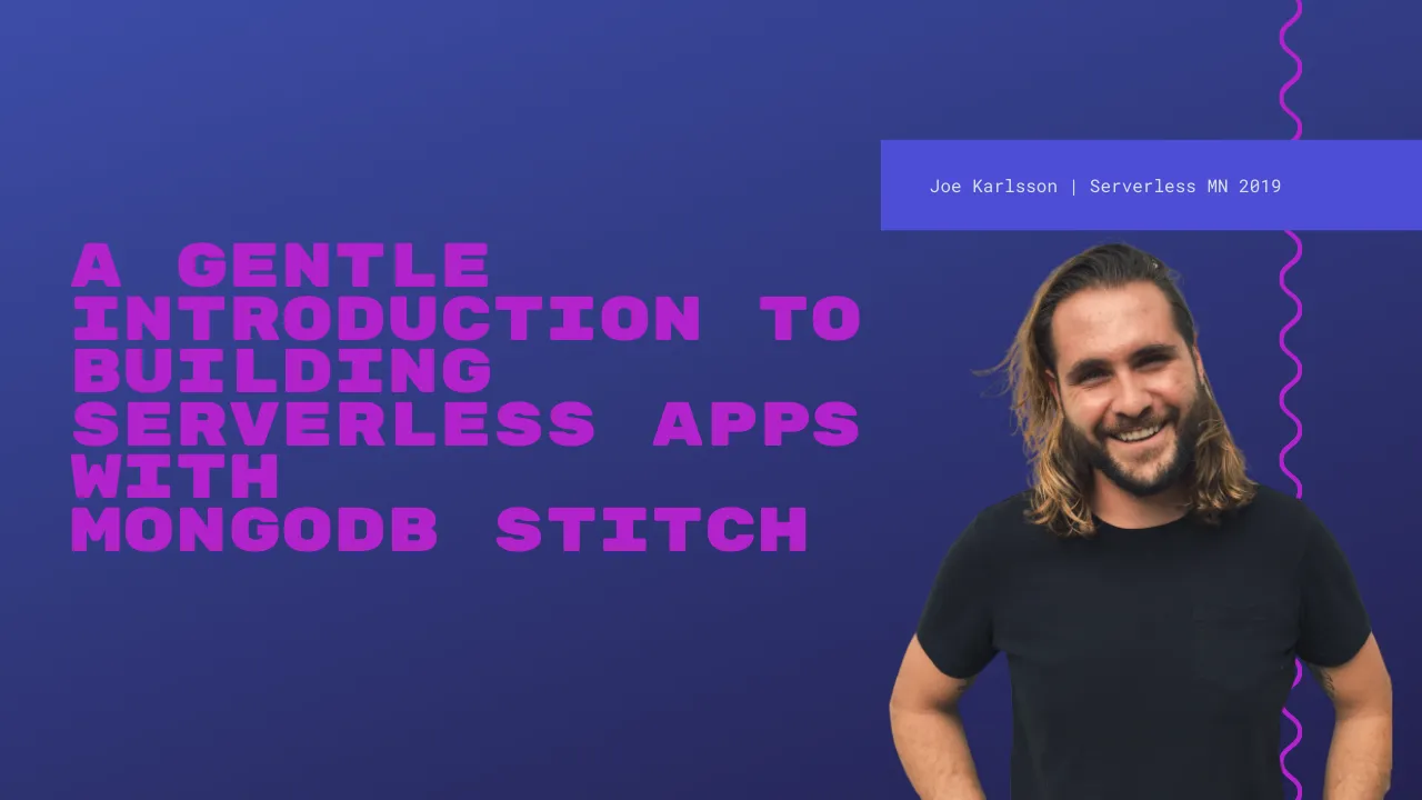 A Gentle Introduction to Building Serverless Apps