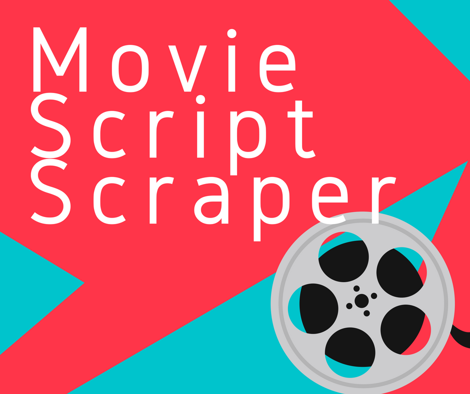 Movie Script Scraper - Joe Karlsson
